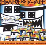 Moaning Dwarf - The Macabre Embodiments of Laughter EP